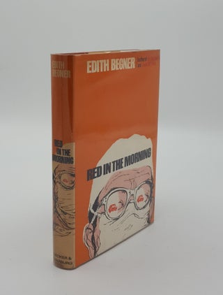 Item #141858 RED IN THE MORNING. BEGNER Edith P