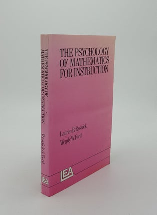Item #142410 THE PSYCHOLOGY OF MATHEMATICS FOR INSTRUCTION. FORD Wendy RESNICK Lauren