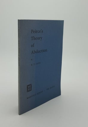Item #142411 PEIRCE'S THEORY OF ABDUCTION. FANN K. T
