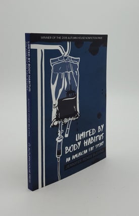 Item #142788 LIMITED BY BODY HABITUS An American Fat Story. BLEVINS Jennifer Renee