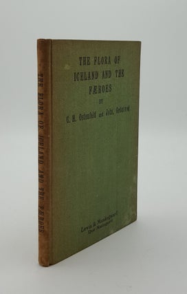 Item #142827 THE FLORA OF ICELAND AND THE FAEROES. GRONTVED Johs OSTENFELD C. H