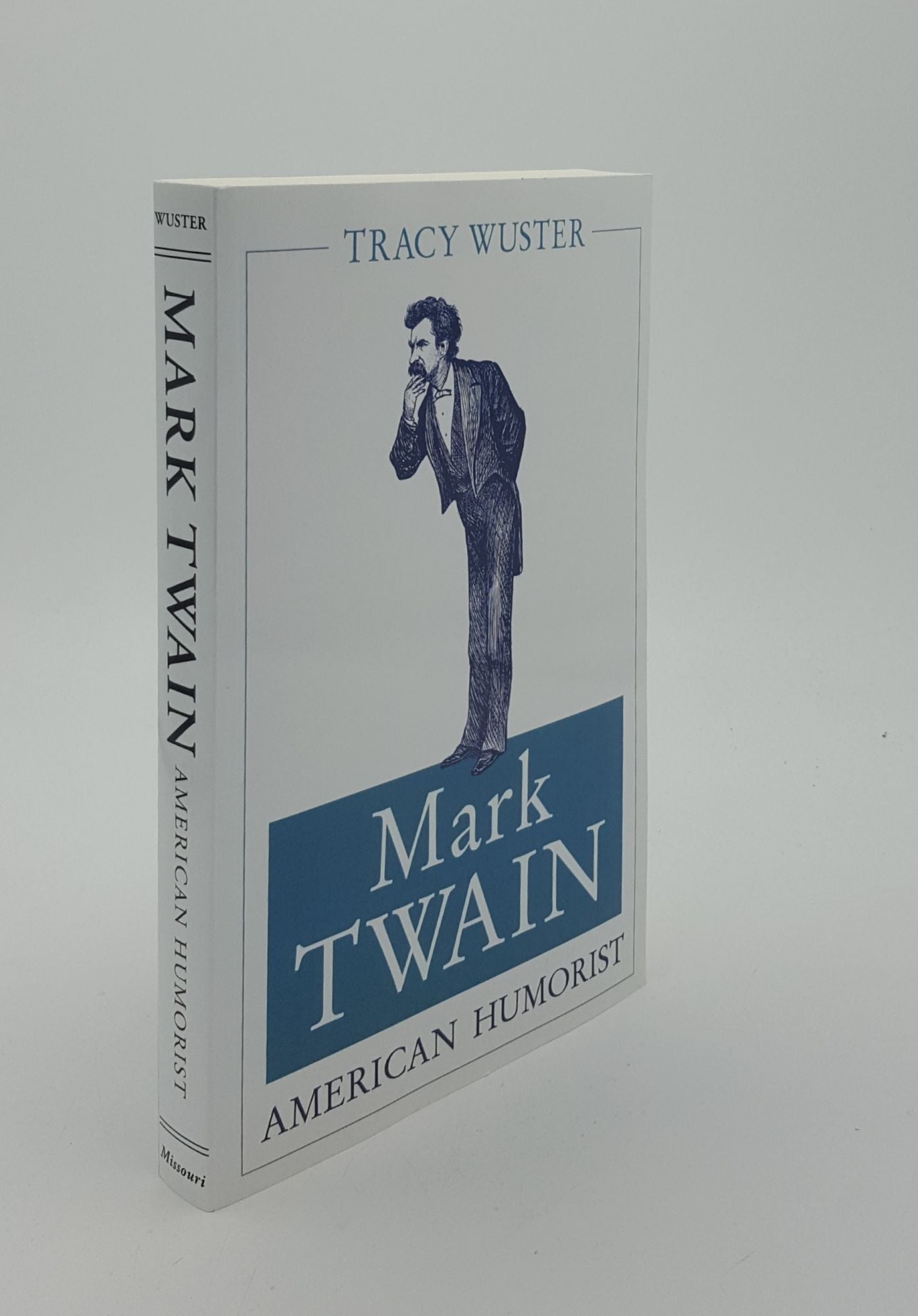 WUSTER Tracy - Mark Twain American Humorist