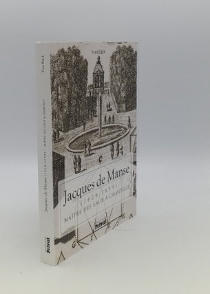 Item #143154 JACQUES DE MANSE (1628-1699) Maître des eaux à Chantilly. BUCK Yves