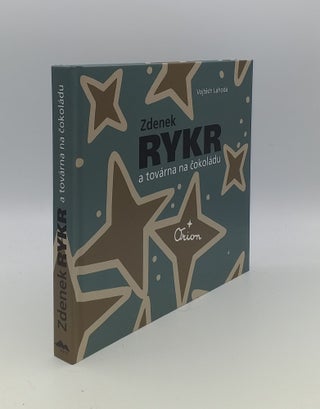 Item #143209 ZDENEK RYKR A TOVARNA NA COKOLADU. LAHODA Vojtech