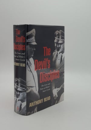 Item #143615 THE DEVIL'S DISCIPLES The Life and Times of Hitler's Inner-Circle. READ Anthony
