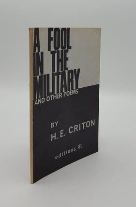 Item #143633 A FOOL IN THE MILITARY And Other Poems. CRITON H. E