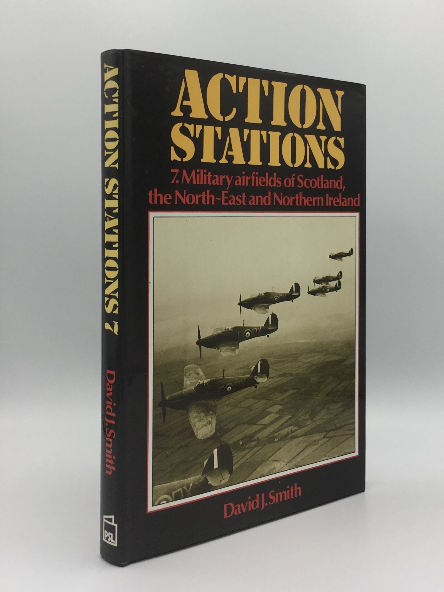 SMITH David J. - Action Stations 7 Military Airfields of Scotland the North-East and Northern Ireland