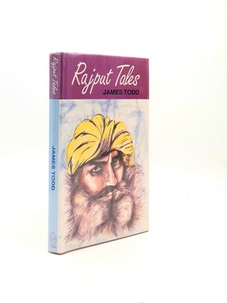 Item #143956 RAJPUT TALES (Adapted and Selected from Todd's 'Annals and Antiquities of...