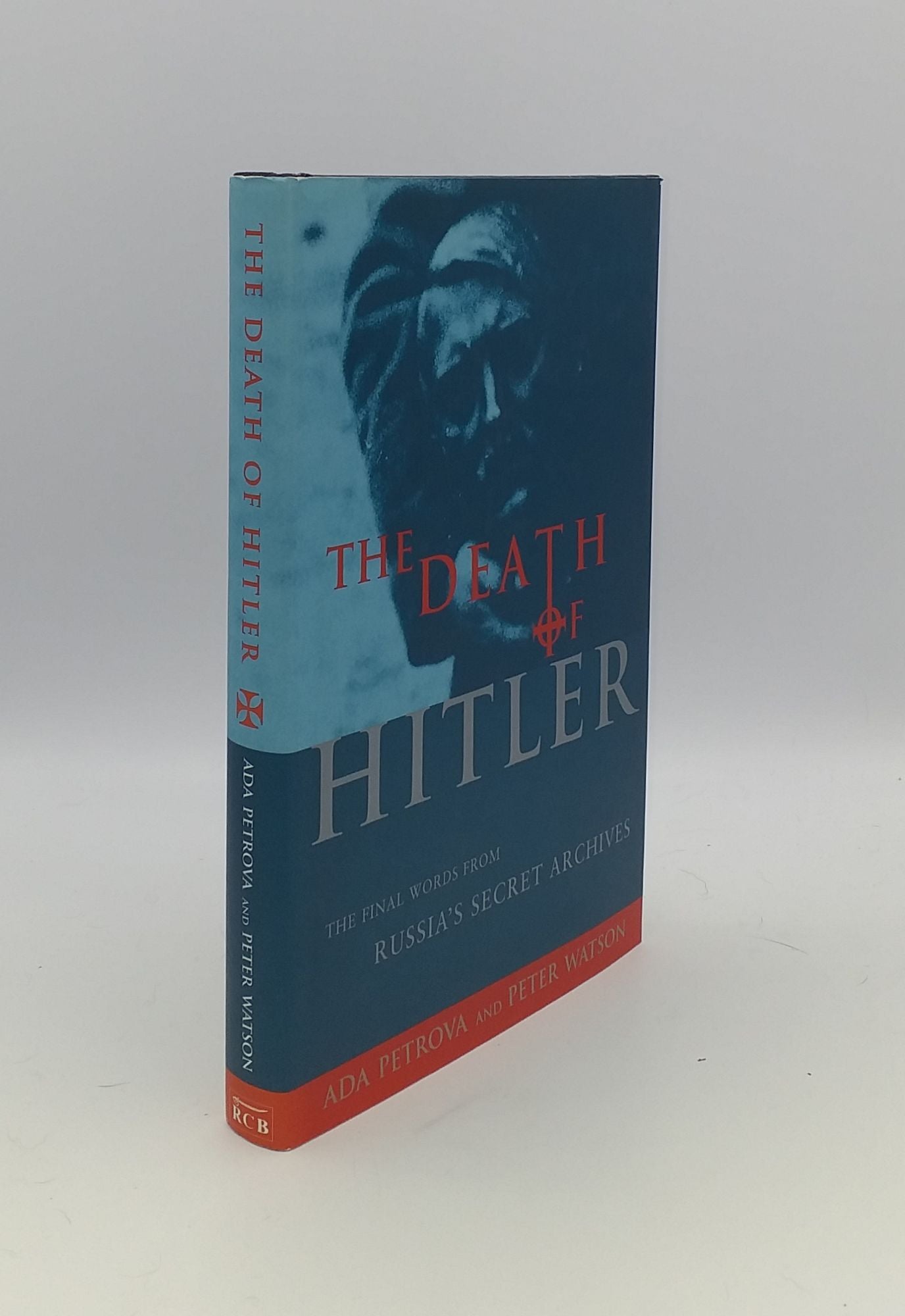 PETROVA Ada, WATSON Peter - The Death of Hitler the Final Words from Russia's Secret Archives