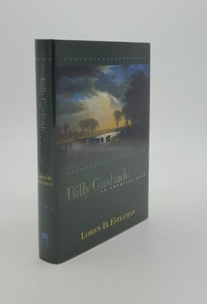 BILLY GASHADE An American Epic. ESTLEMAN Loren D.