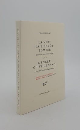 Item #144316 LA NUIT VA BIENTOT TOMBER entretiens avec Joëlle Gayot suivi de L'encre...