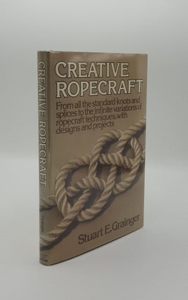 Item #144856 CREATIVE ROPEWORK. GRAINGER Stuart E