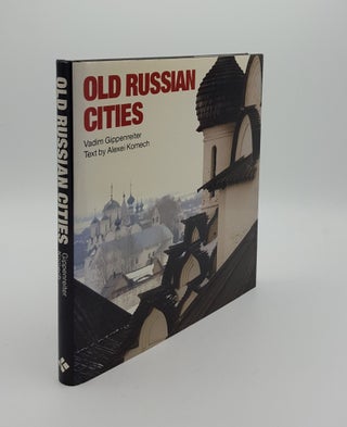 Item #144938 OLD RUSSIAN CITIES. KOMECH Alexei GIPPENREITER Vadim