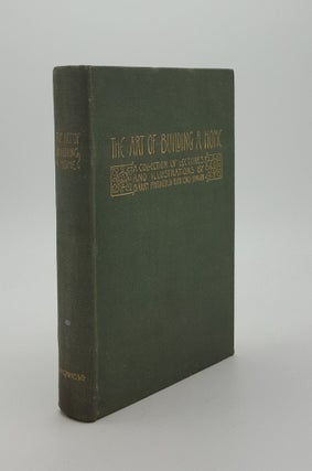 Item #145136 THE ART OF BUILDING A HOME A Collection of Lectures and Illustrations. UNWIN Raymond...