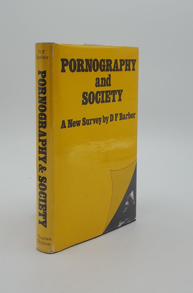Item #145146 PORNOGRAPHY AND SOCIETY A New Survey. BARBER D. F.