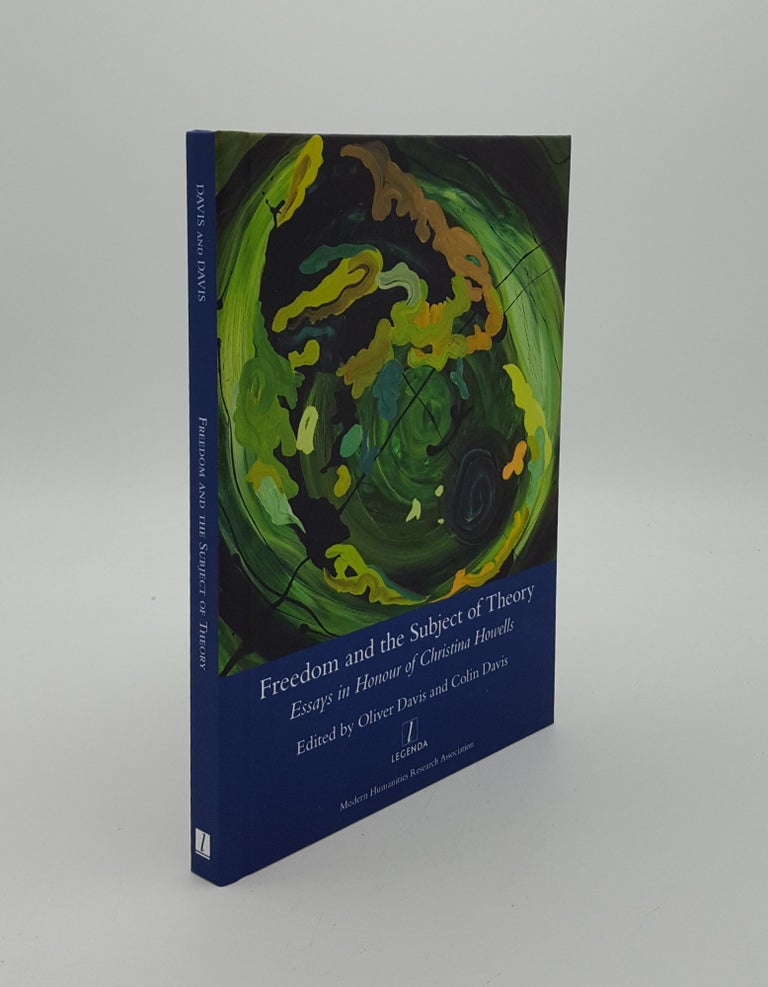 Item #145182 FREEDOM AND THE SUBJECT OF THEORY Essays in Honour of Christina Howells. DAVIS Colin DAVIS Oliver.