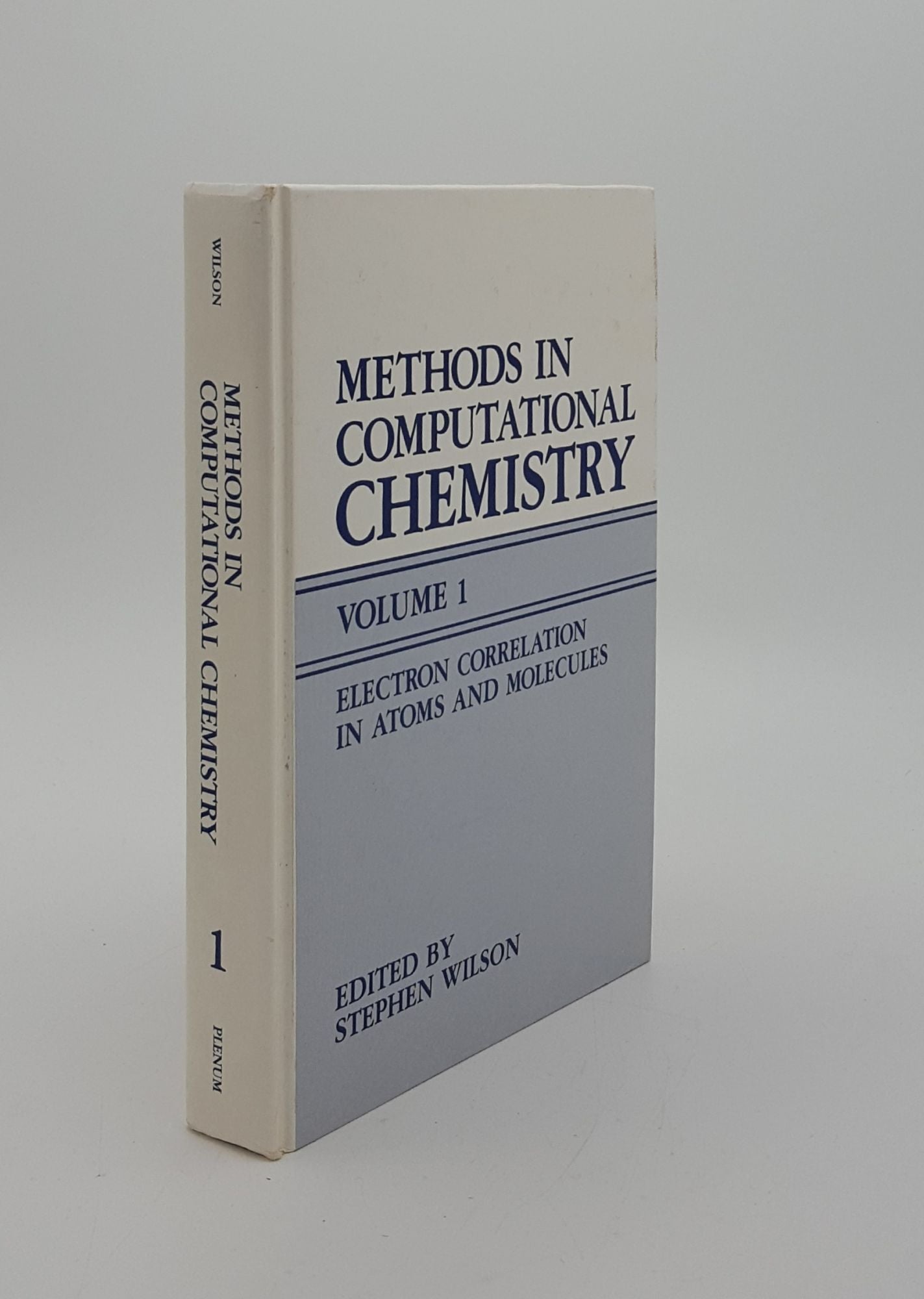 WILSON Stephen - Methods in Computational Chemistry Volume 1 Electron Correlation in Atoms and Molecules