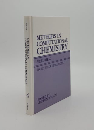 Item #145411 METHODS IN COMPUTATIONAL CHEMISTRY Volume 4 Molecular Vibrations. WILSON Stephen