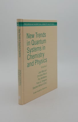 Item #145415 NEW TRENDS IN QUANTUM SYSTEMS IN CHEMISTRY AND PHYSICS Volume 2 Advanced Problems...