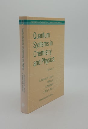 Item #145417 QUANTUM SYSTEMS IN CHEMISTRY AND PHYSICS Volume 2 Advanced Problems and Complex...
