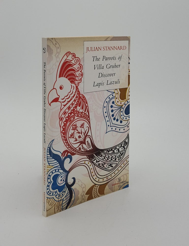 Item #145528 THE PARROTS OF VILLA GRUBER DISCOVER LAPIS LAZULI. STANNARD Julian.