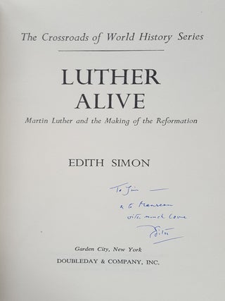 LUTHER ALIVE Martin Luther and the Making of the Reformation
