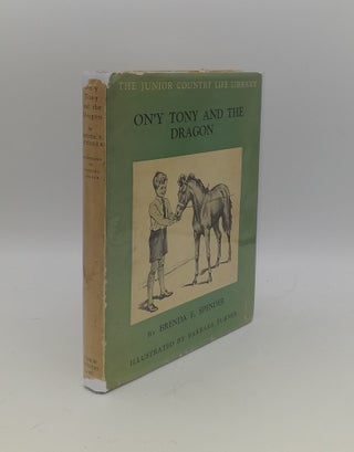 Item #146027 ON'Y TONY AND THE DRAGON. TURNER Barbara SPENDER Brenda E