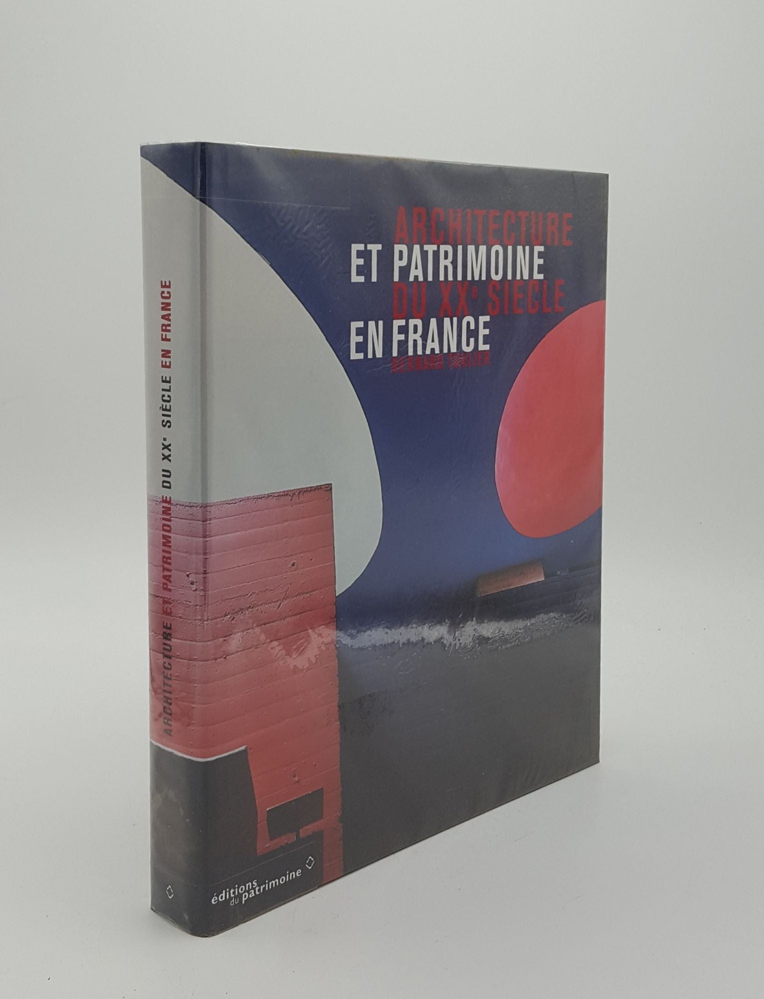 TOULIER Bernard - Architecture Et Patrimoine Du Xxe Siecle En France