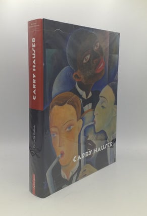 Item #147017 CARRY HAUSER Monograph and Catalogue Raisonne. CABUK Cornelia