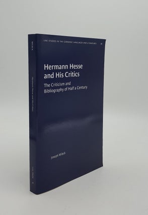 HERMANN HESSE AND HIS CRITICS The Criticism and Bibliography of Half a Century. MILECK Joseph.