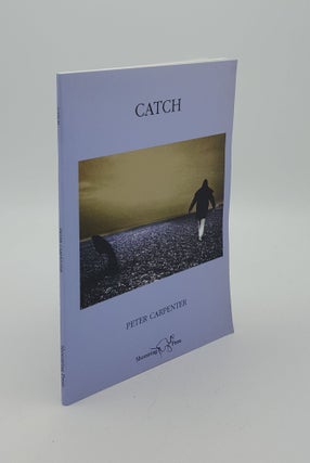 Item #147430 CATCH. CARPENTER Peter