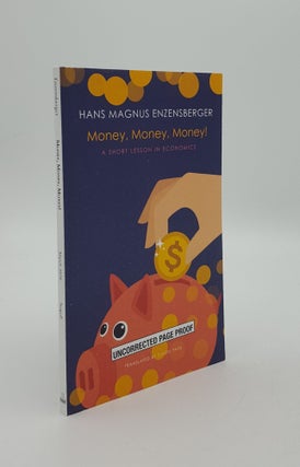 Item #147457 MONEY MONEY MONEY A Short Lesson in Economics. ENZENSBERGER Hans Magnus