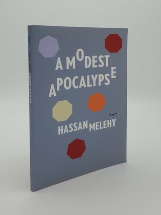 Item #147481 A MODEST APOCALYPSE. MELEHY Hassan