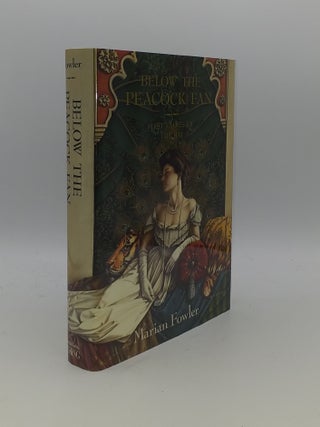 Item #147530 BELOW THE PEACOCK FAN First Ladies of the Raj. FOWLER Marian