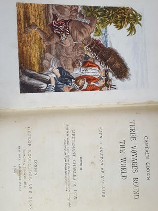 CAPTAIN COOK'S THREE VOYAGES ROUND THE WORLD With a Sketch of His Life