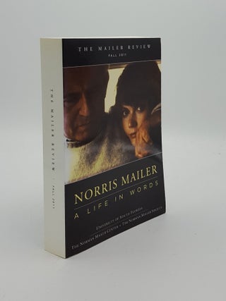 THE MAILER REVIEW Volume 5 Number 1 (Fall 2011) Norris Mailer A Life in Words. The Mailer Review.