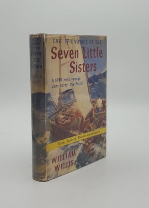 Item #147986 THE EPIC VOYAGE OF THE SEVEN LITTLE SISTERS. WILLIS William