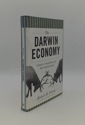 Item #148101 THE DARWIN ECONOMY Liberty Competition and the Common Good. FRANK Robert H