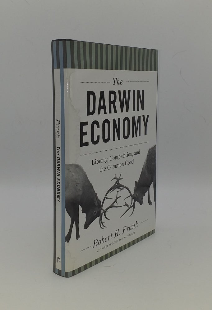 Item #148101 THE DARWIN ECONOMY Liberty Competition and the Common Good. FRANK Robert H.