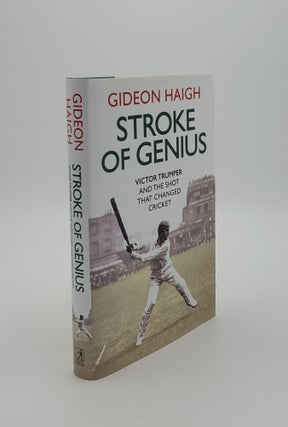 Item #148188 STROKE OF GENIUS Victor Trumper and the Shot that Changed Cricket. HAIGH Gideon