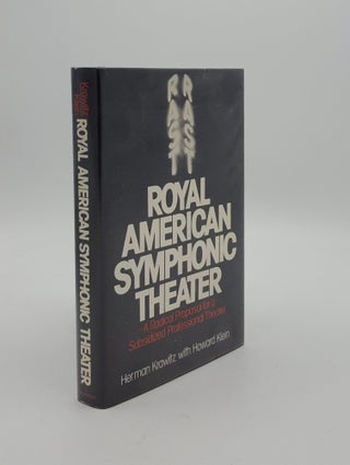 Item #148281 ROYAL AMERICAN SYMPHONIC THEATER A Radical Proposal for a Subsidized Professional...
