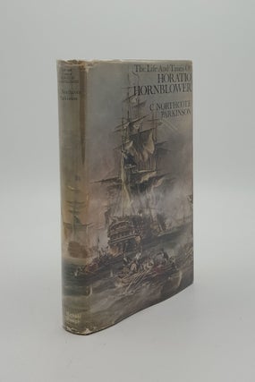 Item #148477 THE LIFE AND TIMES OF HORATIO HORNBLOWER. PARKINSON C. Northcote