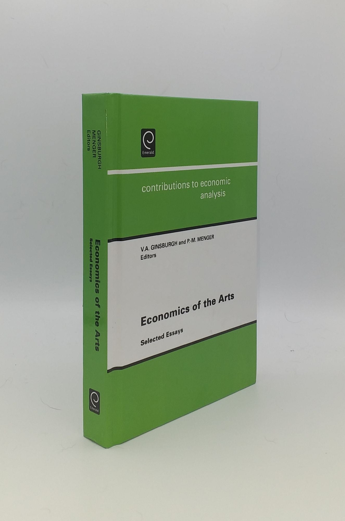 GINSBURGH Victor A., MENGER Pierre-Michel - Economics of the Arts Selected Essays