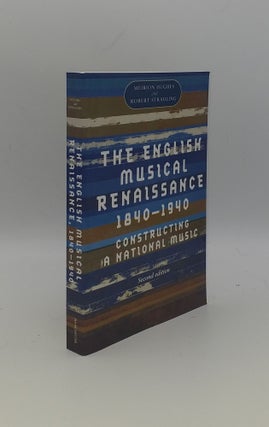 Item #148557 THE ENGLISH MUSICAL RENAISSANCE 1840-1940 Constructing a National Music. STRADLING...