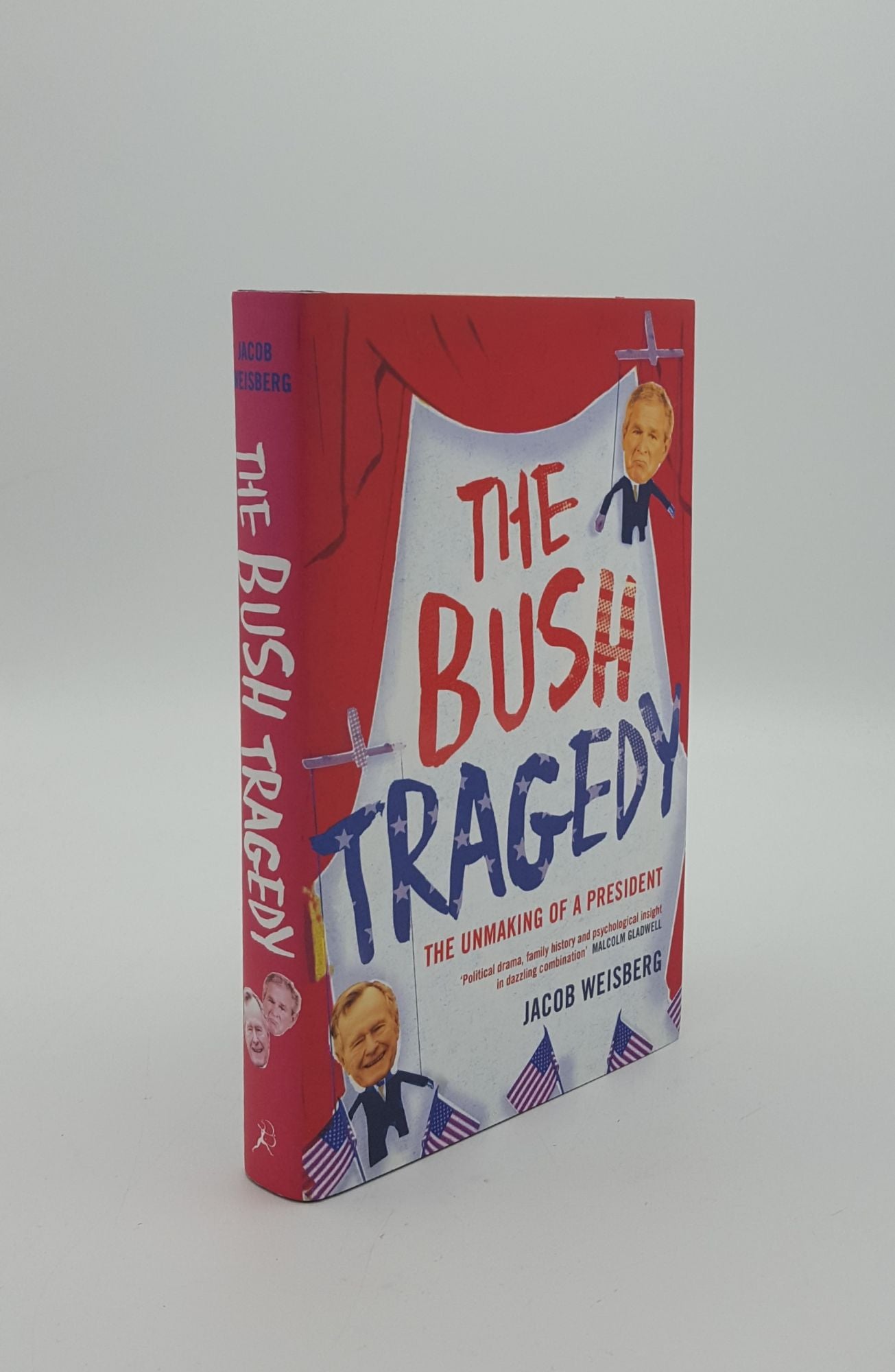 WEISBERG jacob - The Bush Tragedy the Unmaking of a President