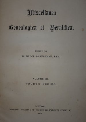 MISCELLANEA GENEALOGICA ET HERALDICA Volume III Fourth Series.
