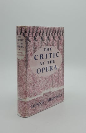 Item #149002 THE CRITIC AT THE OPERA. ARUNDELL Dennis