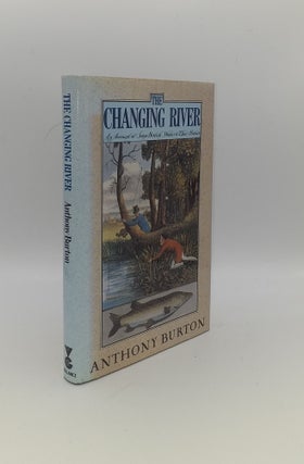 Item #149264 THE CHANGING RIVER. BURTON Anthony