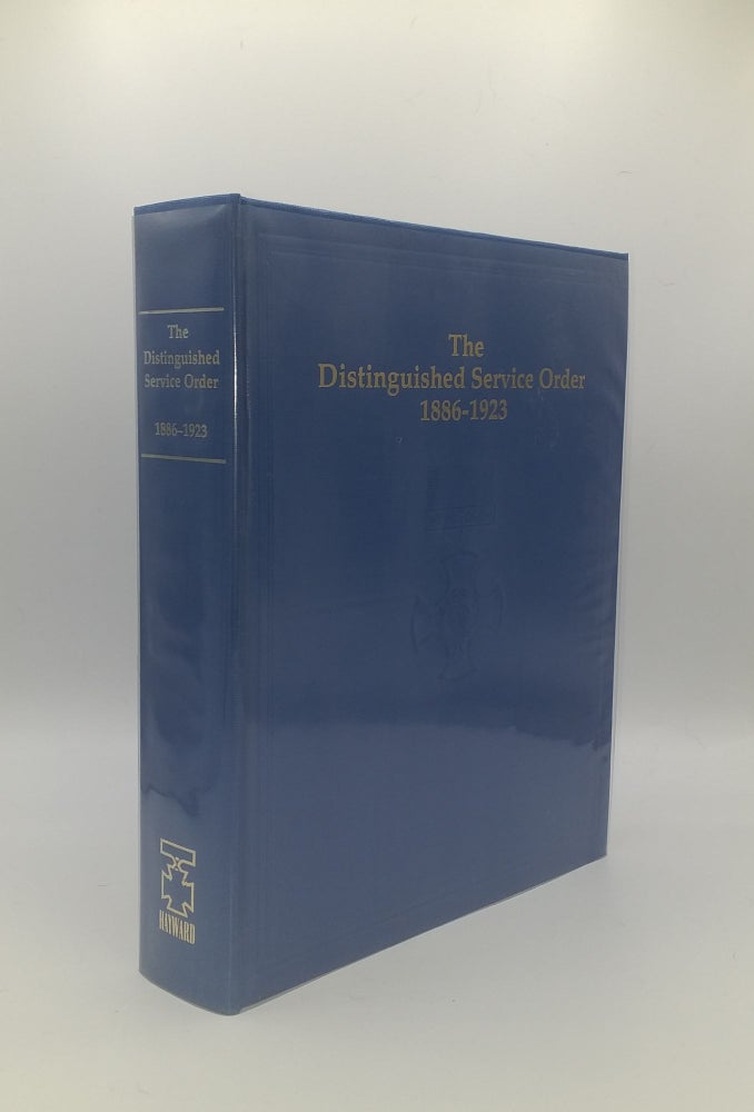 Item #149573 THE DISTINGUISHED SERVICE ORDER 1886-1923 A Complete Record of the Recipients of the Distinguished Service Order 1886-1923 with Citations Services and Other Biographical and Related Details. HUMPHRIS E. M. CREAGH O'Moore.