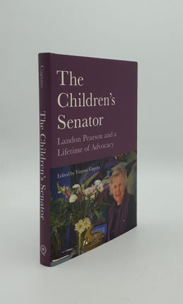 Item #149794 THE CHILDREN'S SENATOR Landon Pearson and a Lifetime of Advocacy. CAPUTO Virginia